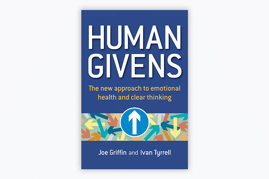 Human Givens: The new approach to emotional health and clear thinking - Book